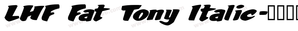 LHF Fat Tony Italic字体转换